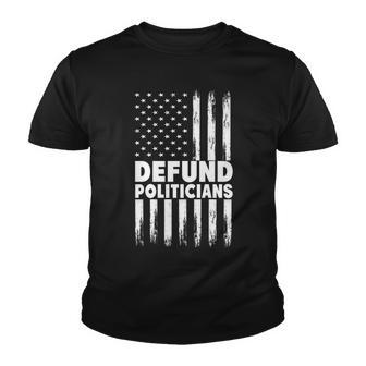 Defund Politicians Usa Flag Tshirt Youth T-shirt - Monsterry UK