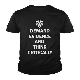 Demand Evidence And Think Critically Tshirt Youth T-shirt - Monsterry DE