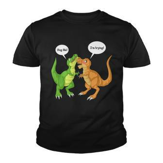Dinosaur Trex Hug Me Im Trying Youth T-shirt - Monsterry