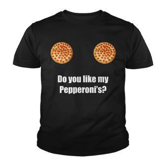 Do You Like My Pepperonis Tshirt Youth T-shirt - Monsterry