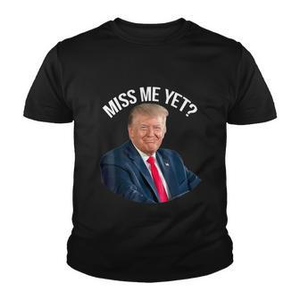 Do You Miss President Donald Trump Yet Funny Political Youth T-shirt - Monsterry CA