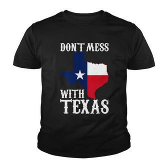 Dont Mess With Texas Tshirt Youth T-shirt - Monsterry AU