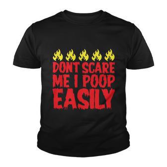 Dont Scare Me I Poop Easily Halloween Quote Youth T-shirt - Monsterry