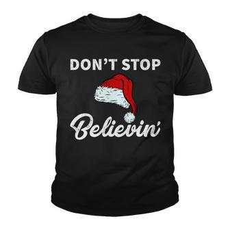 Dont Stop Believing Santa Hat Tshirt Youth T-shirt - Monsterry UK