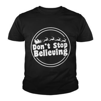 Dont Stop Believing Santa Sleigh Christmas Youth T-shirt - Monsterry DE