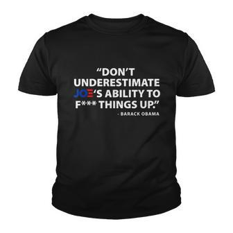 Dont Underestimate Joes Ability To FUCK Things Up Tshirt Youth T-shirt - Monsterry UK