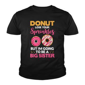 Donut Lose Your Sprinkles Big Sister Baby Announcement Youth T-shirt - Thegiftio UK