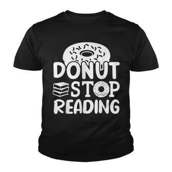 Donut Stop Reading I Love Reading Is My Jam Book Lover Youth T-shirt - Thegiftio UK