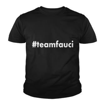 Dr Anthony Fauci Teamfauci Team Fauci Tshirt Youth T-shirt - Monsterry UK
