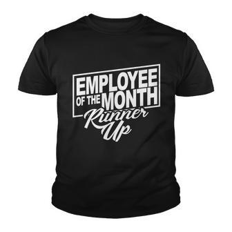 Employee Of The Month Runner Up Youth T-shirt - Monsterry CA