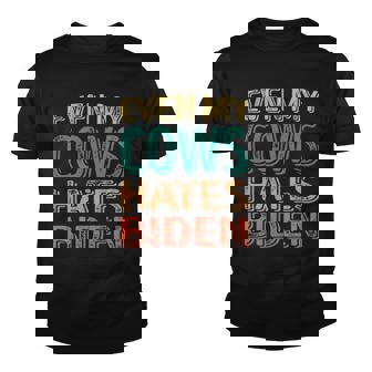 Even My Cows Hates Biden Funny Anti Biden Cow Farmers Youth T-shirt | Mazezy