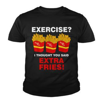 Exercise I Thought You Said French Fries Tshirt Youth T-shirt - Monsterry