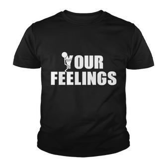 F Your Feelings Tshirt Youth T-shirt - Monsterry UK