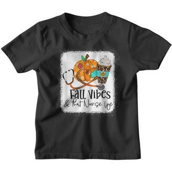 Fall Vibes & That Nurse Life School Nurse Fall Autumn  Youth T-shirt
