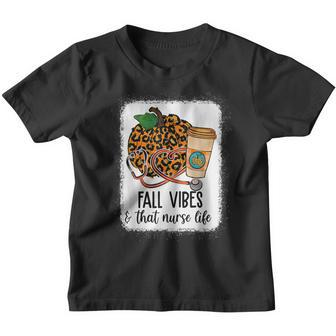 Fall Vibes That Nurse Life Nurse Fall Season Autumn Vibes Youth T-shirt - Thegiftio UK