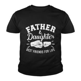 Father And Daughter Best Friends For Life Tshirt Youth T-shirt - Monsterry