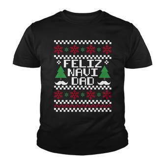Feliz Navi Dad Ugly Christmas Tshirt Youth T-shirt - Monsterry DE