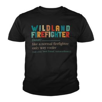 Firefighter Wildland Fire Rescue Department Funny Wildland Firefighter V2 Youth T-shirt - Seseable