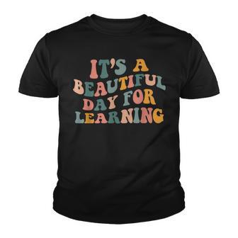 First Day Of School Its A Beautiful Day For Learning V2 Youth T-shirt - Thegiftio UK