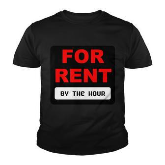 For Rent By The Hour Tshirt Youth T-shirt - Monsterry
