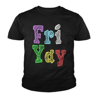 Fri Yay School Weekend Love Fridays Youth T-shirt - Monsterry