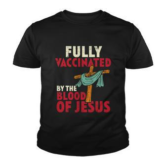 Fully Vaccinated By Blood Of Jesus Christian V2 Youth T-shirt - Monsterry UK