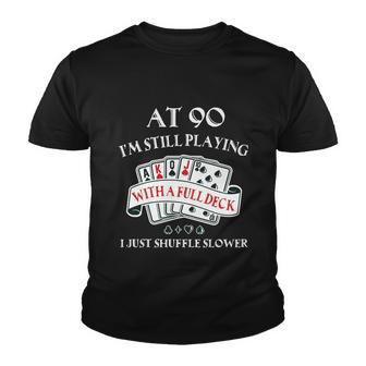 Funny 90Th Birthday Gag Gift For 90 Year Old Playing Cards Meaningful Gift Youth T-shirt - Thegiftio UK