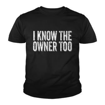 Funny Bartender Gif Bouncer I Know The Owner Too Club Bar Pub Gift Youth T-shirt - Monsterry CA