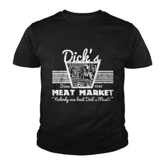 Funny Dicks Meat Market Gift Funny Adult Humor Pun Gift Tshirt Youth T-shirt - Monsterry