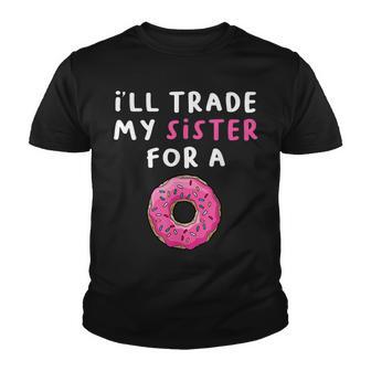 Funny Donut With German Text Ich Extrasche Meine Schwester Gegen Einen Ein Youth T-shirt - Thegiftio UK