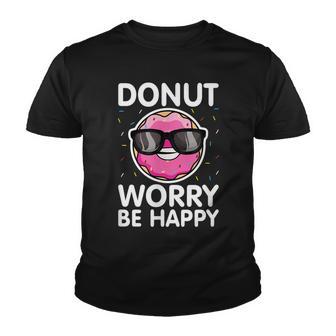 Funny Doughnut Donut Lover Motivation - Donut Worry Be Happy Youth T-shirt - Thegiftio UK