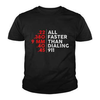 Funny Faster Than Dialing 911 For Gun Lovers Novelty Tshirt Youth T-shirt - Monsterry
