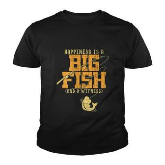 Funny Fishing Lover Happiness Is A Big Fish Youth T-shirt - Monsterry