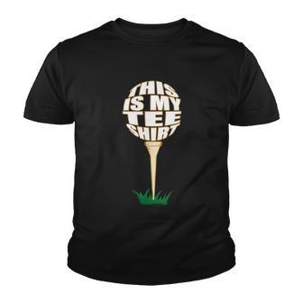 Funny Golf Gift This Is My Tee Golfer Gift Youth T-shirt - Thegiftio UK