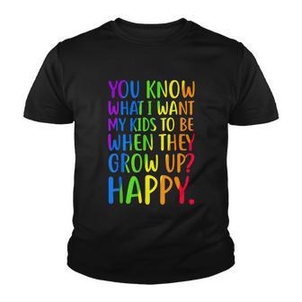 Funny Happy Lgbt Parents You Know What I Want For My Kids Youth T-shirt - Monsterry UK