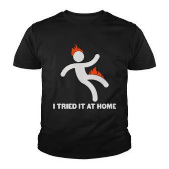 Funny I Tried It At Home Youth T-shirt - Monsterry