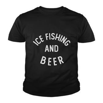 Funny Ice Fishing And Beer Ice Fishing Youth T-shirt - Monsterry