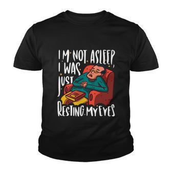 Funny Im Not Sleeping I Was Just Resting My Eyes Gift Youth T-shirt - Monsterry DE