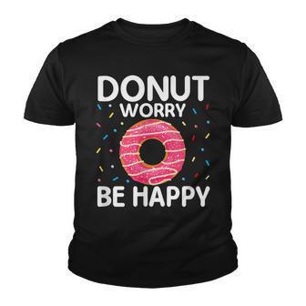 Funny Motivation Donut Worry Be Happy Doughnut Donut Lover Youth T-shirt - Thegiftio UK
