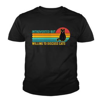 Funny Retro Cat Introverted But Willing To Discuss Cats Tshirt Youth T-shirt - Monsterry