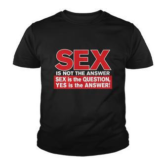 Funny Rude Sex Is Not The Answer Youth T-shirt - Monsterry DE
