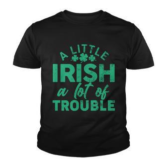 Funny St Patricks Day A Little Irish A Lot Of Trouble Youth T-shirt - Thegiftio UK