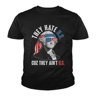 Funny They Hate US Cuz They Aint US George Washington Youth T-shirt - Monsterry