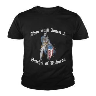Funny Thou Shall Ingest A Satchel Of Richards Eat A Bag Of Dicks Gift Tshirt Youth T-shirt - Monsterry UK
