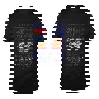 Funny You Look Like The 4Th Of July Makes Me Want A Hot Dog V2 Youth T-shirt - Seseable