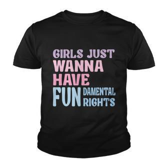 Girls Just Wanna Have Fundamental Rights V4 Youth T-shirt - Monsterry
