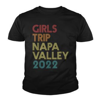 Girls Trip 2022 Napa Valley California Vacation Matching Youth T-shirt - Thegiftio UK
