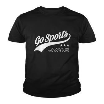 Go Sports Funny Youth T-shirt - Monsterry AU