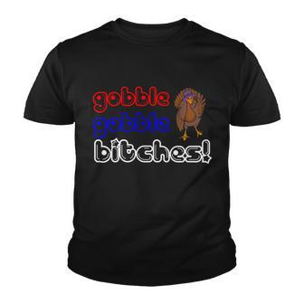 Gobble Gobble Bitches Youth T-shirt - Monsterry UK