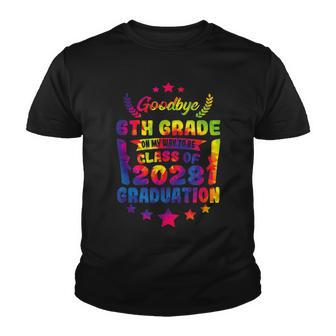 Goodbye 6Th Grade Class Of 2028 Graduate 6Th Grade Tie Dye Youth T-shirt - Thegiftio UK
